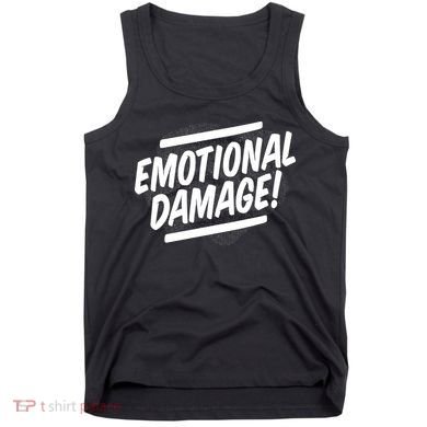 Emotional Damage Quote Tank Top