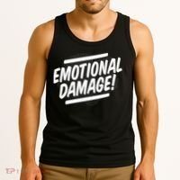 Emotional Damage Quote Tank Top thumb 3