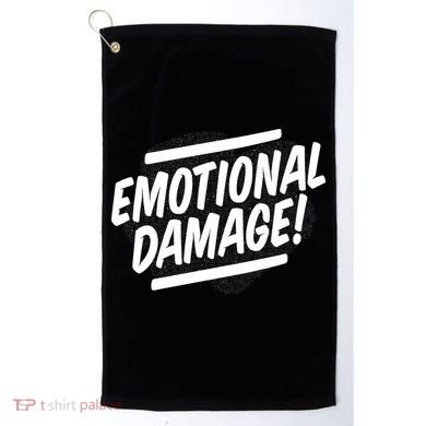 Emotional Damage Quote Golf Towel