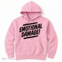 Emotional Damage Quote Hoodie thumb 0