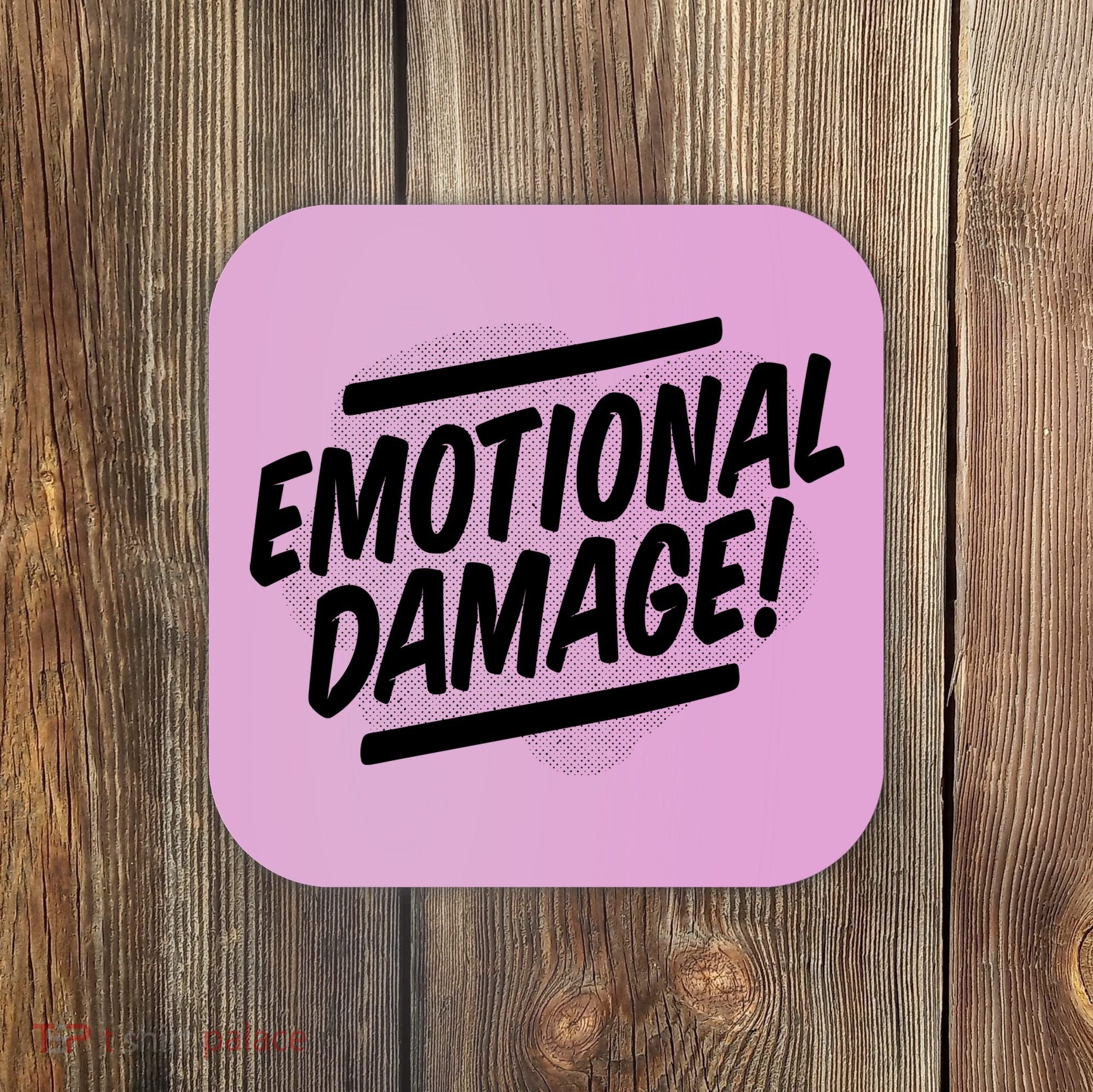 Emotional Damage Quote Coaster