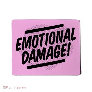 Emotional Damage Quote Mousepad