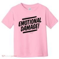 Emotional Damage Quote Toddler T-Shirt thumb 0