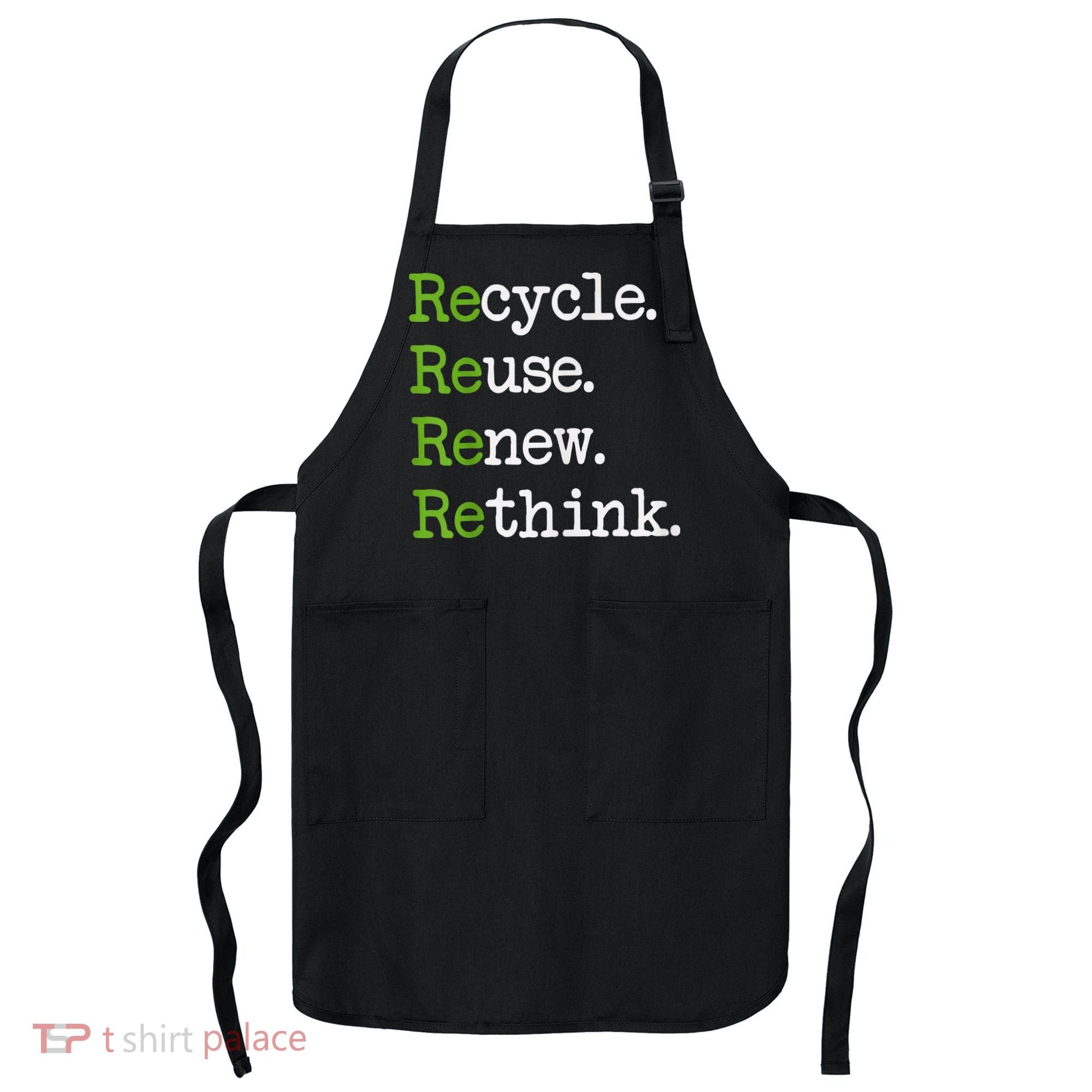 Earth Day Recycle Reuse Renew Rethink Environmental Activism Apron