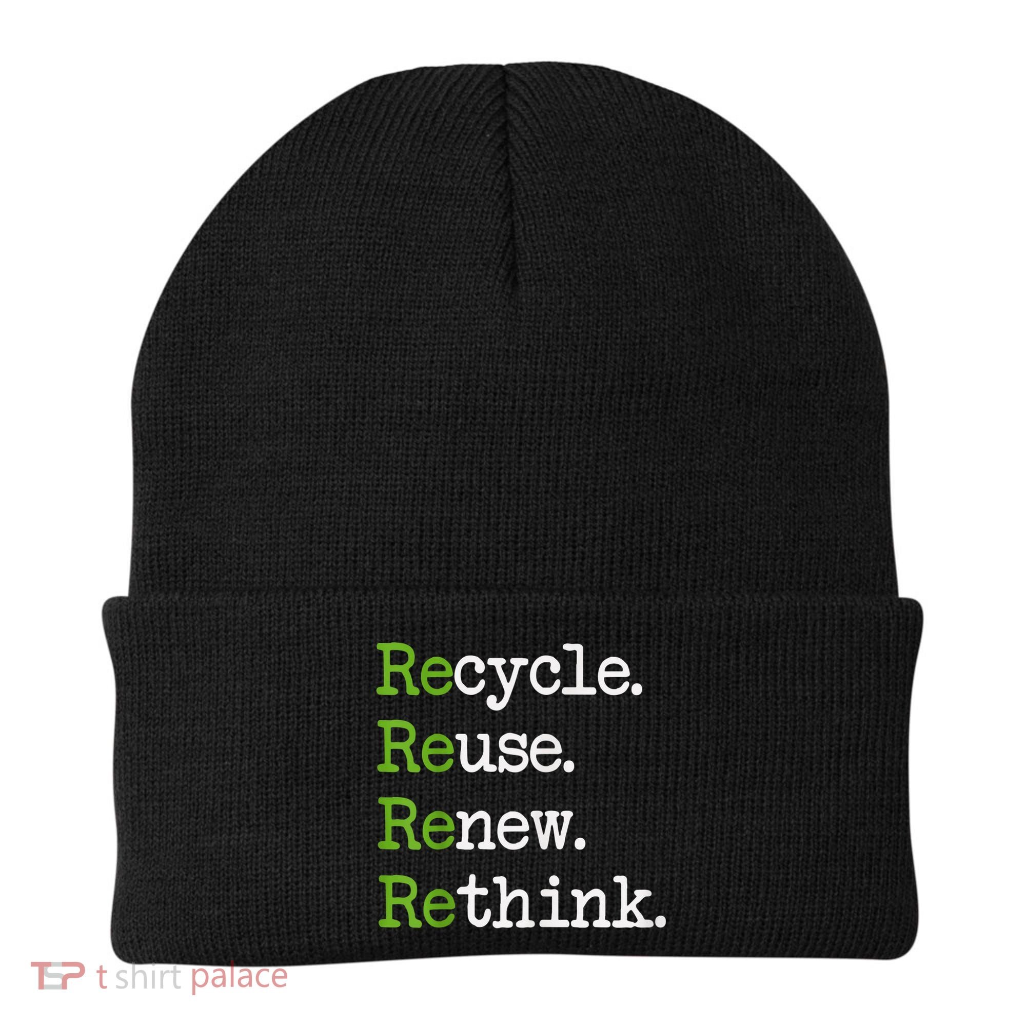 Earth Day Recycle Reuse Renew Rethink Environmental Activism Beanie
