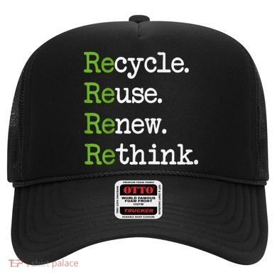 Earth Day Recycle Reuse Renew Rethink Environmental Activism Hat
