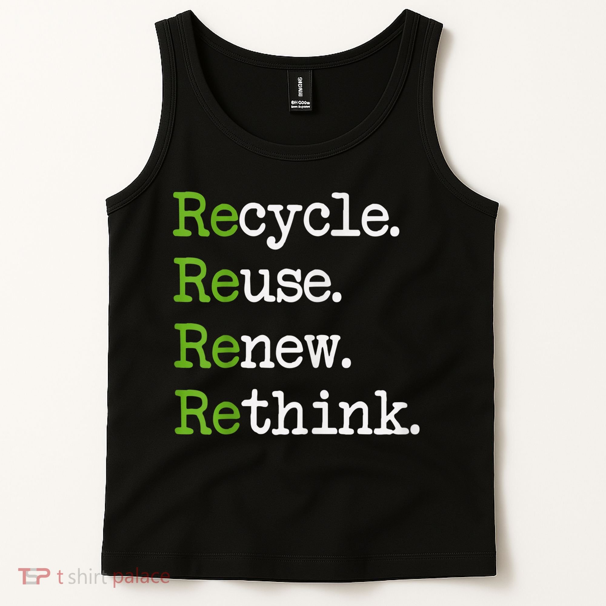 Earth Day Recycle Reuse Renew Rethink Environmental Activism Tank Top
