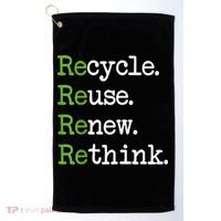 Earth Day Recycle Reuse Renew Rethink Environmental Activism Golf Towel thumb 0