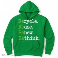 Earth Day Recycle Reuse Renew Rethink Environmental Activism Hoodie thumb 0