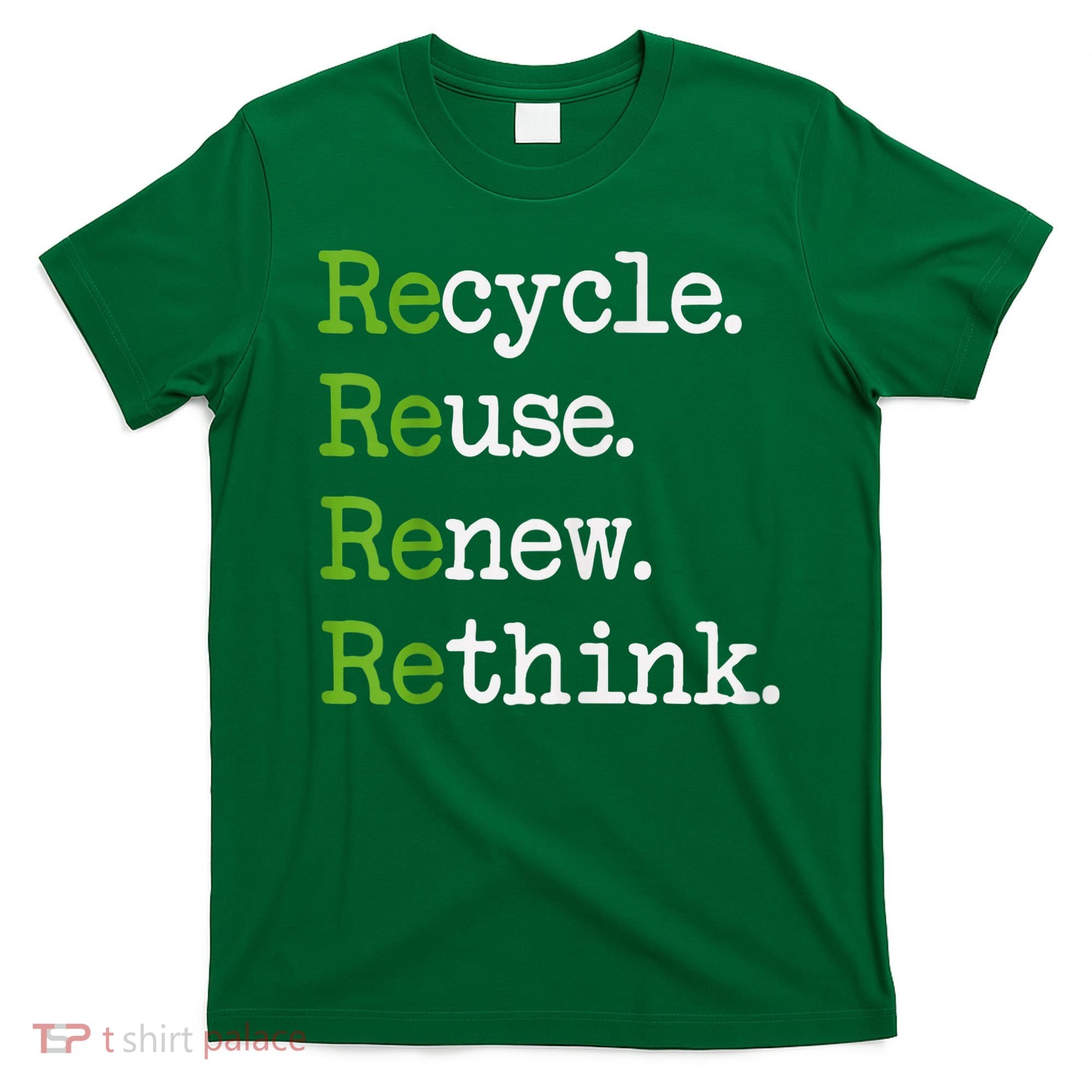 Earth Day Recycle Reuse Renew Rethink Environmental Activism T-Shirt