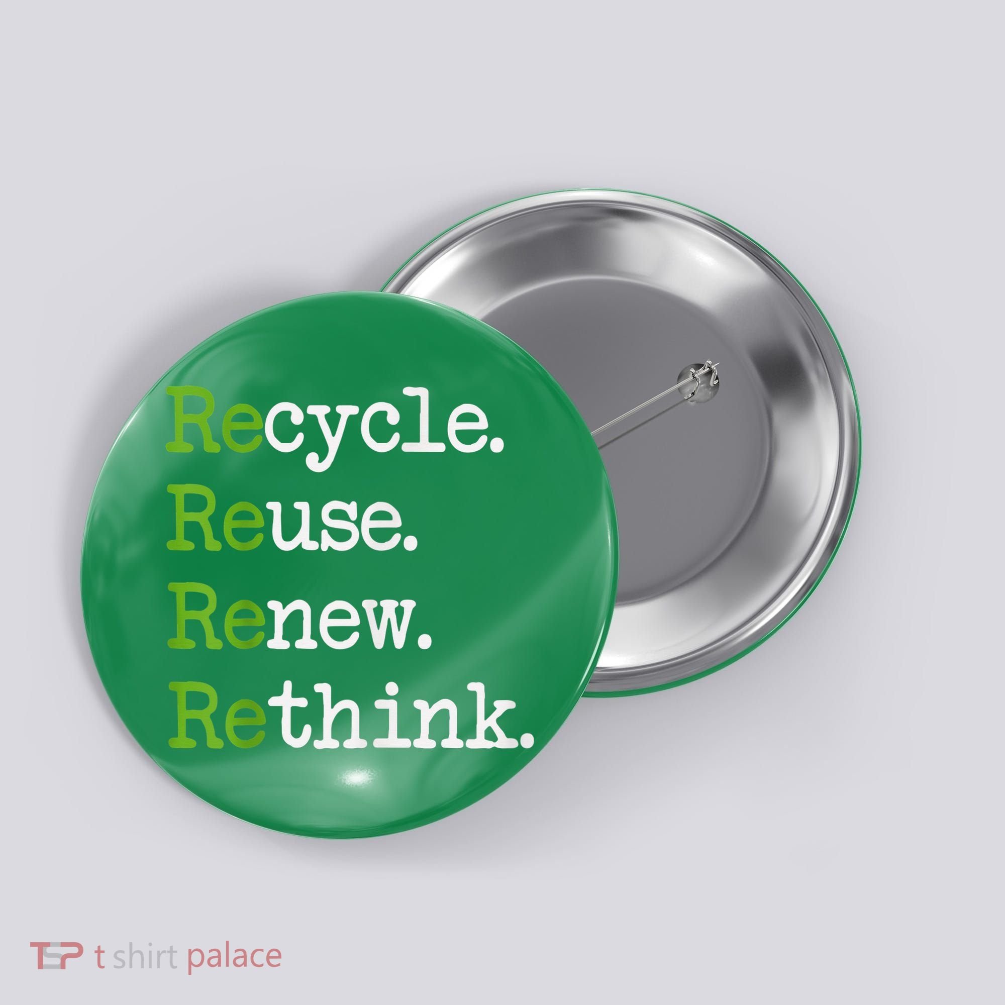 Earth Day Recycle Reuse Renew Rethink Environmental Activism Button
