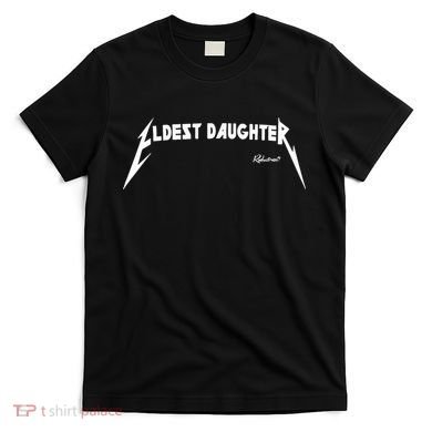 Eldest Daughter Reductress T-Shirt