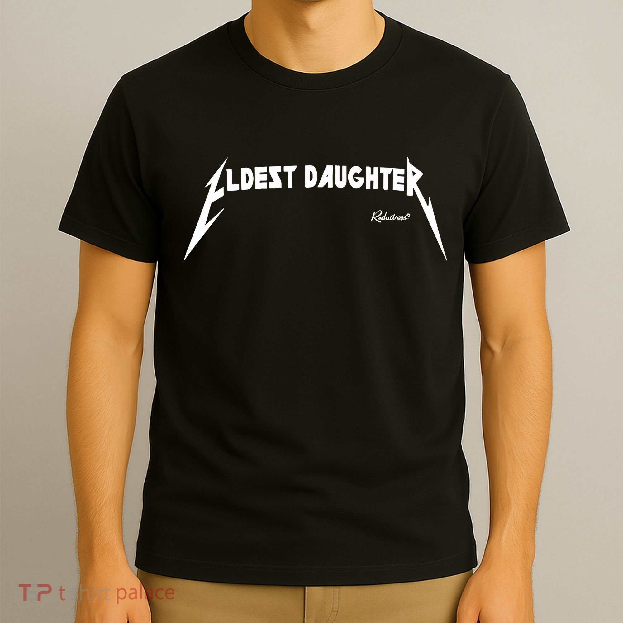 Eldest Daughter Reductress T-Shirt