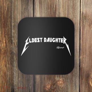 Eldest Daughter Reductress Coaster