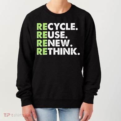 Earth Day Recycle Reuse Renew Rethink Women's Sweatshirt