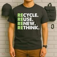 Earth Day Recycle Reuse Renew Rethink T-Shirt thumb 6
