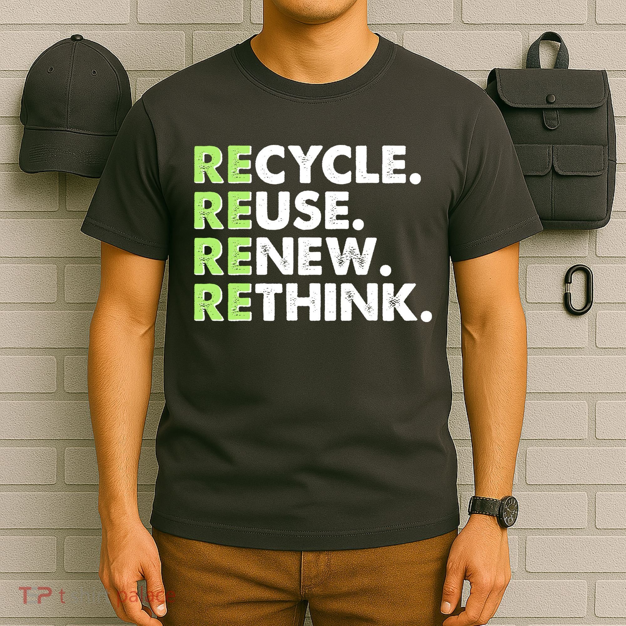 Earth Day Recycle Reuse Renew Rethink T-Shirt