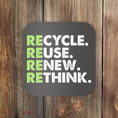 Earth Day Recycle Reuse Renew Rethink Coaster