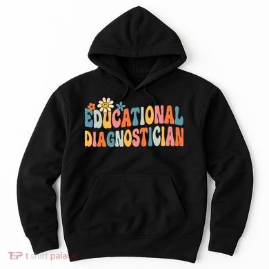 Educational Diagnostician School Psychologist Psych Assessor Hoodie