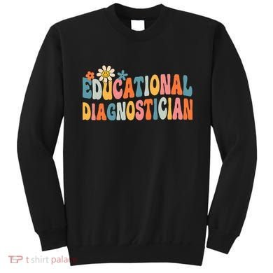 Educational Diagnostician School Psychologist Psych Assessor Sweatshirt