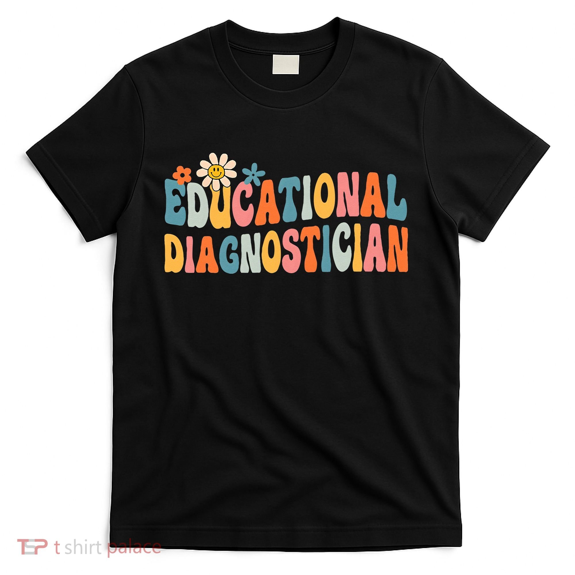 Educational Diagnostician School Psychologist Psych Assessor T-Shirt