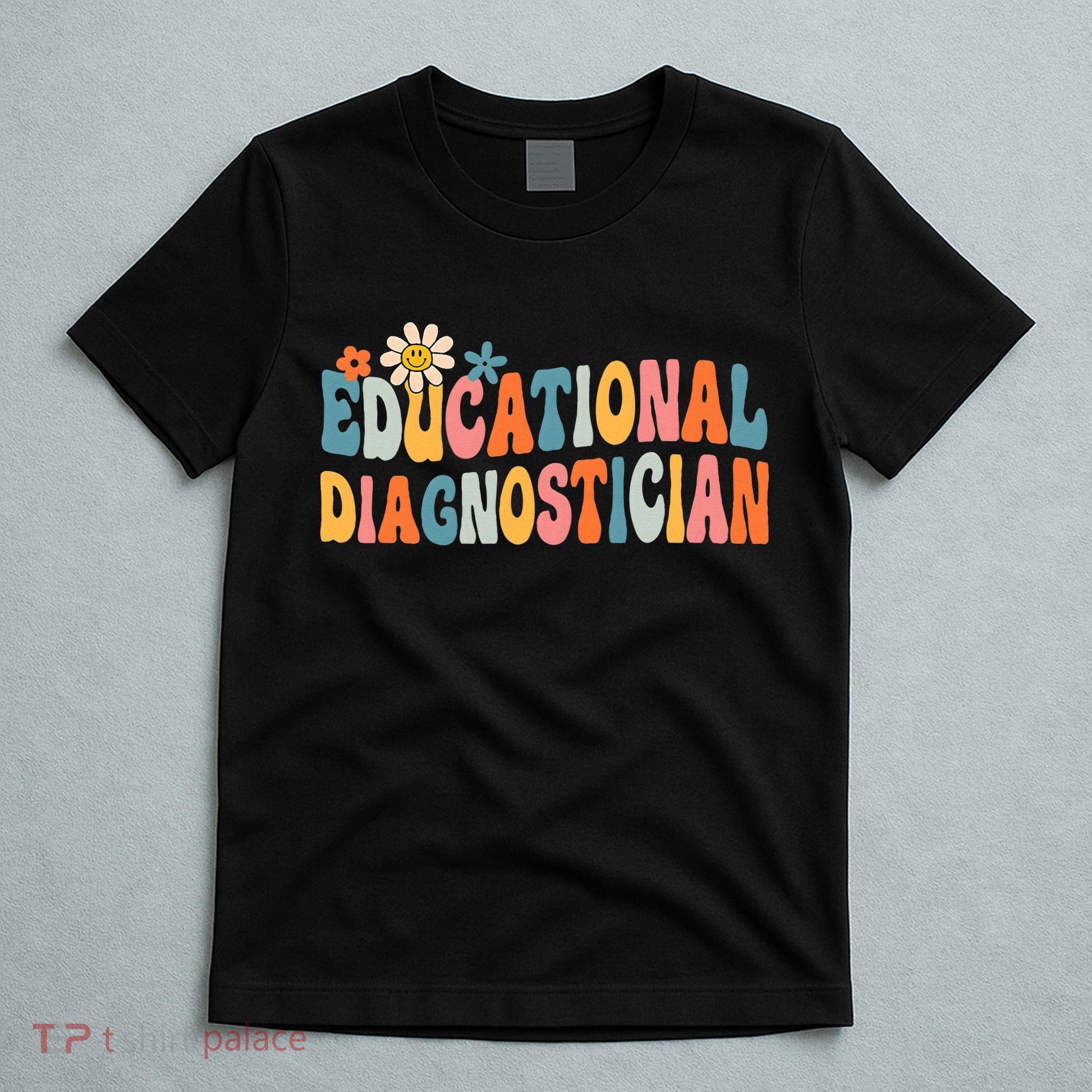 Educational Diagnostician School Psychologist Psych Assessor T-Shirt