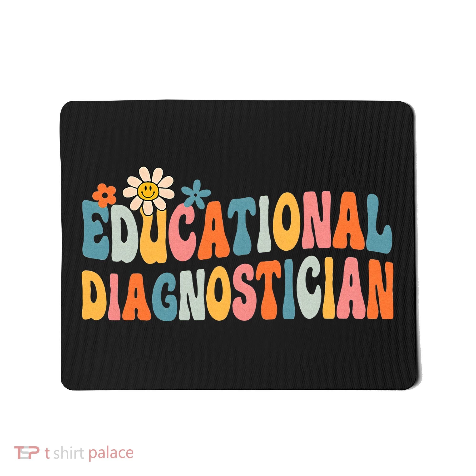 Educational Diagnostician School Psychologist Psych Assessor Mousepad