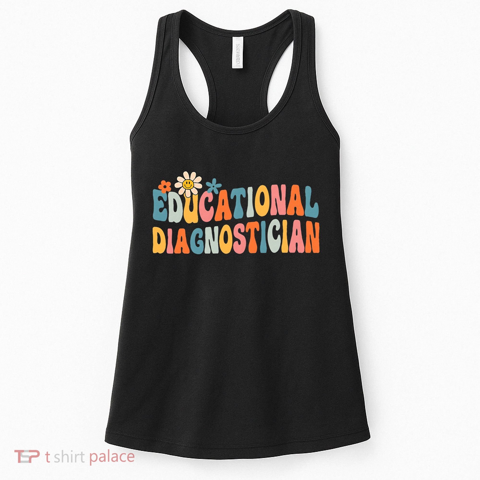 Educational Diagnostician School Psychologist Psych Assessor Women's Tank Top