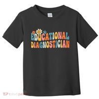 Educational Diagnostician School Psychologist Psych Assessor Toddler T-Shirt thumb 0