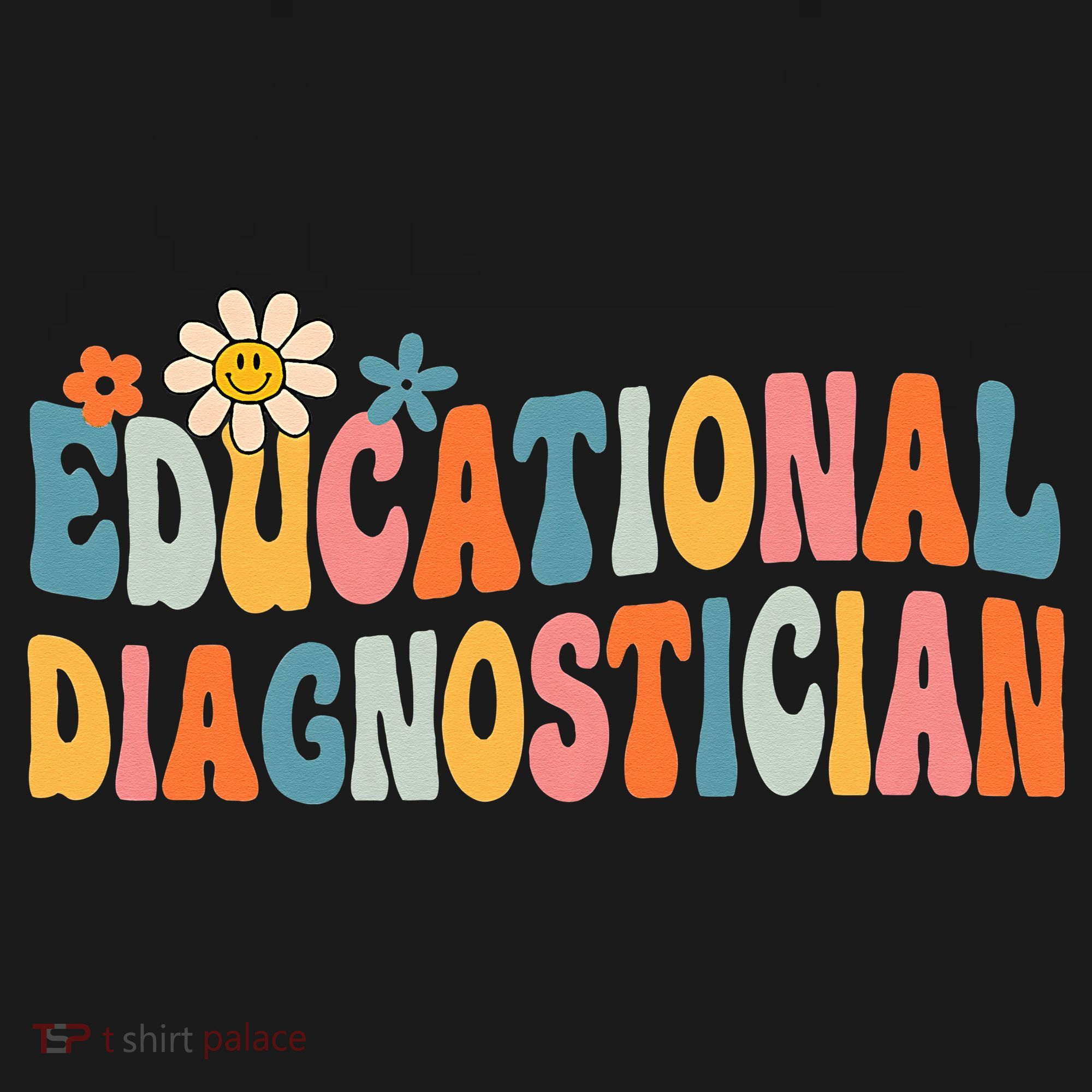 Educational Diagnostician School Psychologist Psych Assessor Women's T-Shirt