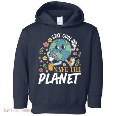 Earth Day Save The Planet Toddler Hoodie