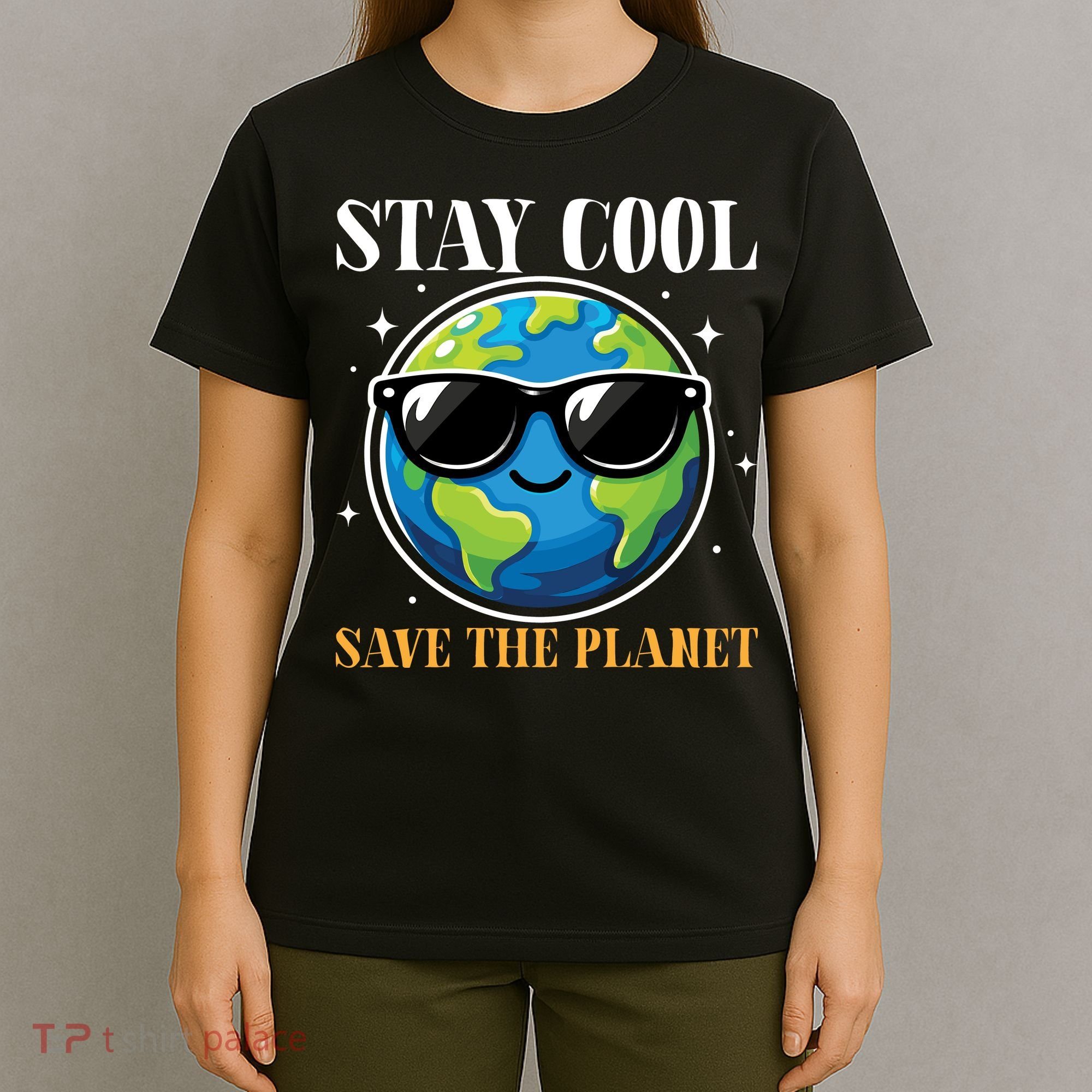 Earth Day Stay Cool Save The Planet T-Shirt
