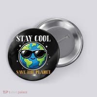 Earth Day Stay Cool Save The Planet Button thumb 0