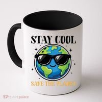 Earth Day Stay Cool Save The Planet Coffee Mug thumb 0