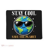 Earth Day Stay Cool Save The Planet Mousepad thumb 0