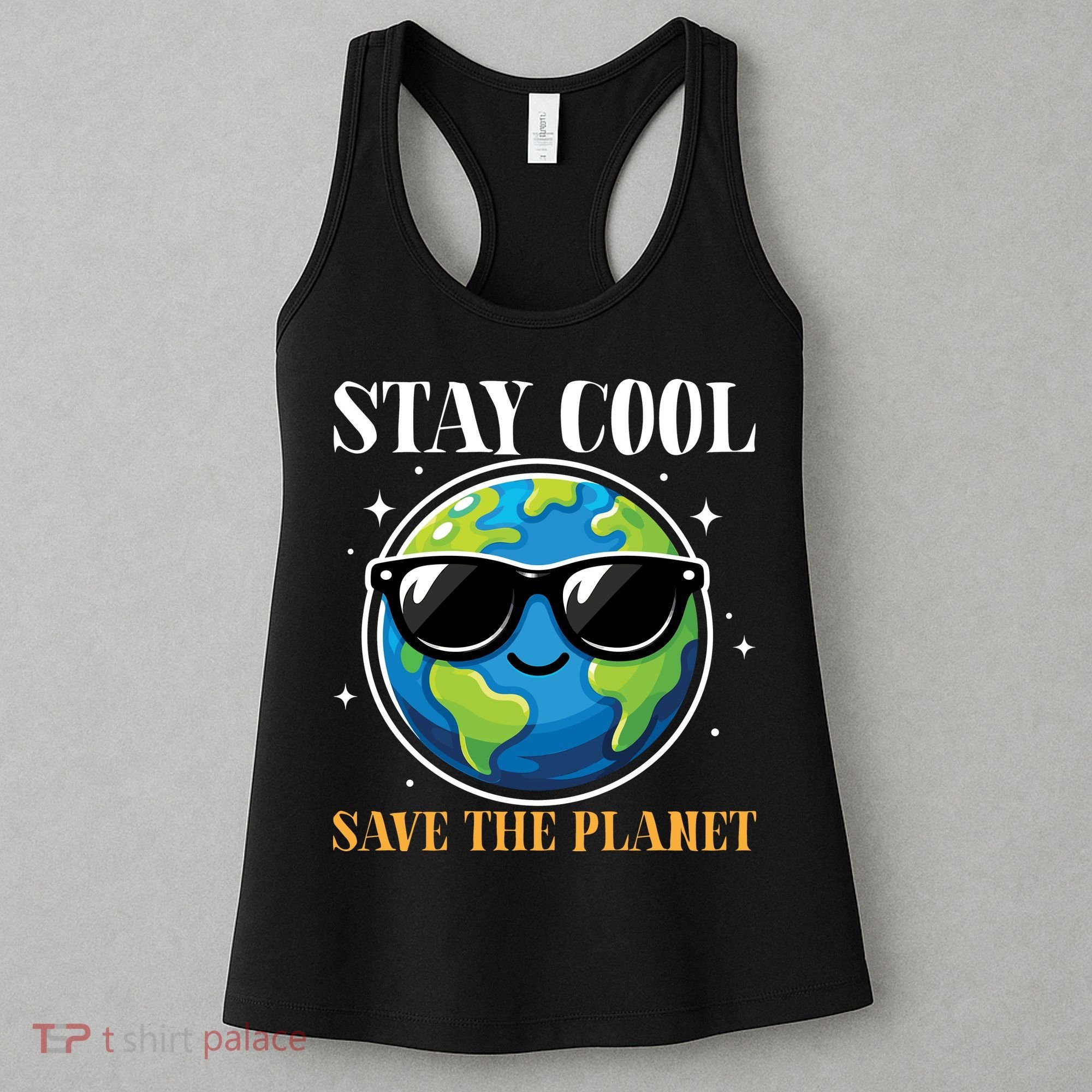 Earth Day Stay Cool Save The Planet Women's Tank Top