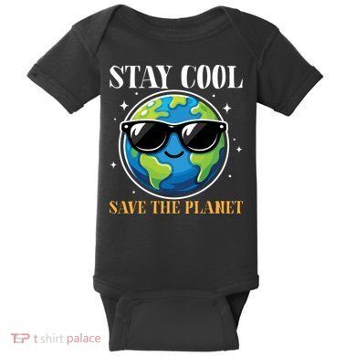 Earth Day Stay Cool Save The Planet Baby Bodysuit