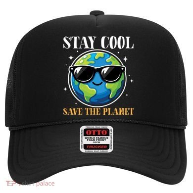 Earth Day Stay Cool Save The Planet Hat