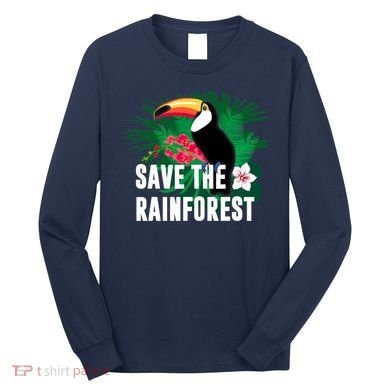 Earth Day Save The Rainforest Long Sleeve Shirt