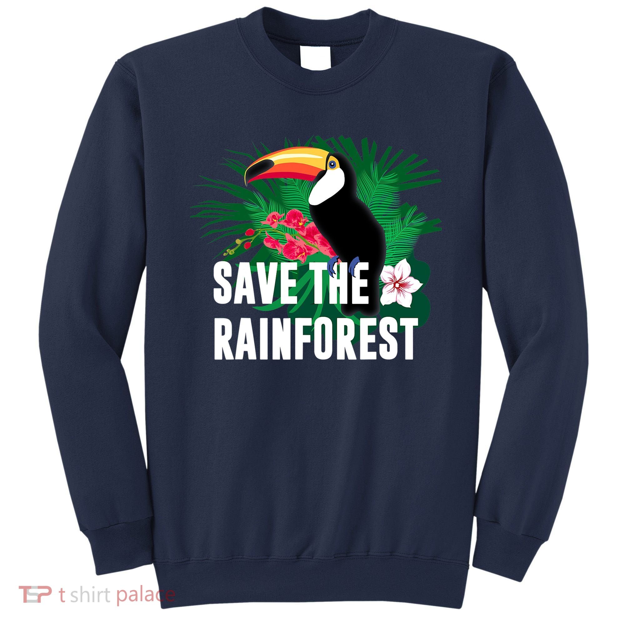 Earth Day Save The Rainforest Sweatshirt