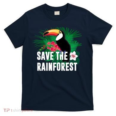 Earth Day Save The Rainforest T-Shirt