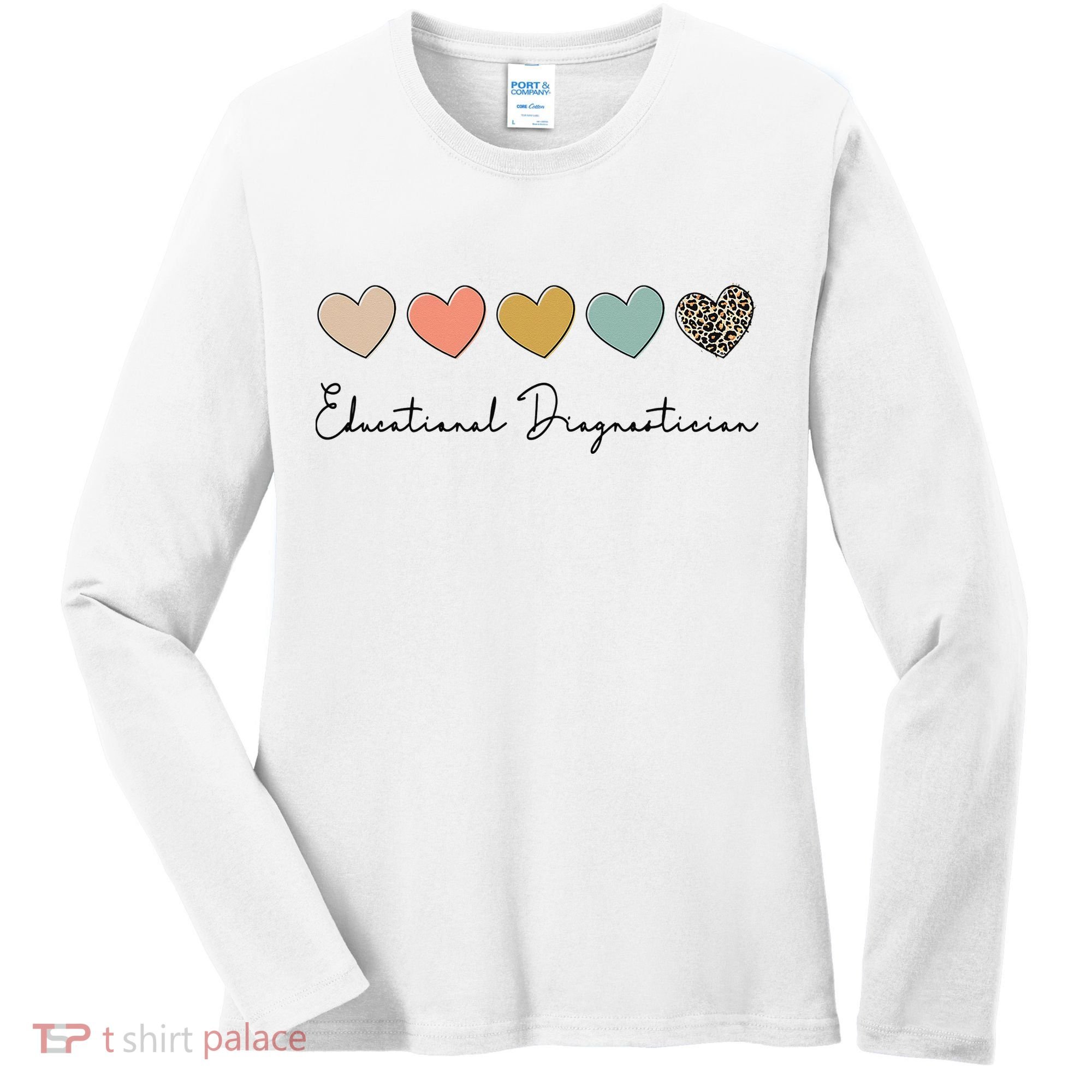 Educational Diagnostician School Psychologist Psychometrist Women's Long Sleeve Shirt