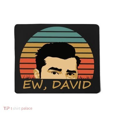 Ew David Schitts Creek David Rose Mousepad
