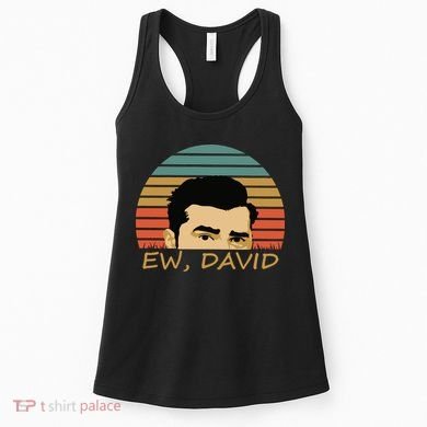 Ew David Schitts Creek David Rose Women's Tank Top