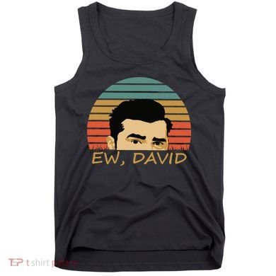 Ew David Schitts Creek David Rose Tank Top