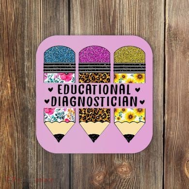 Educational Diagnostician Teacher First Day Appreciation Coaster