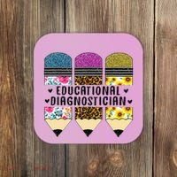 Educational Diagnostician Teacher First Day Appreciation Coaster thumb 0