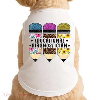 Educational Diagnostician Teacher First Day Appreciation Doggie Tank