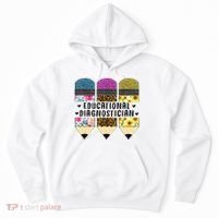 Educational Diagnostician Teacher First Day Appreciation Hoodie thumb 0
