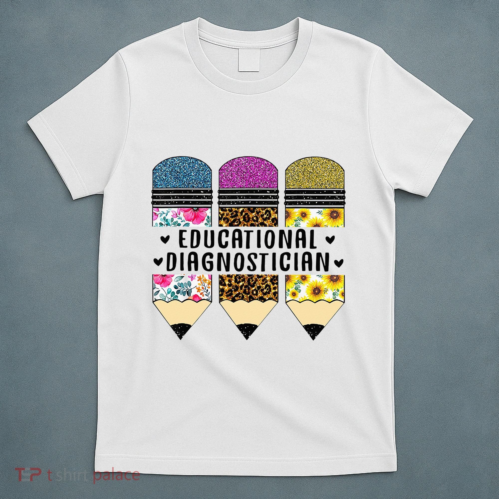 Educational Diagnostician Teacher First Day Appreciation T-Shirt
